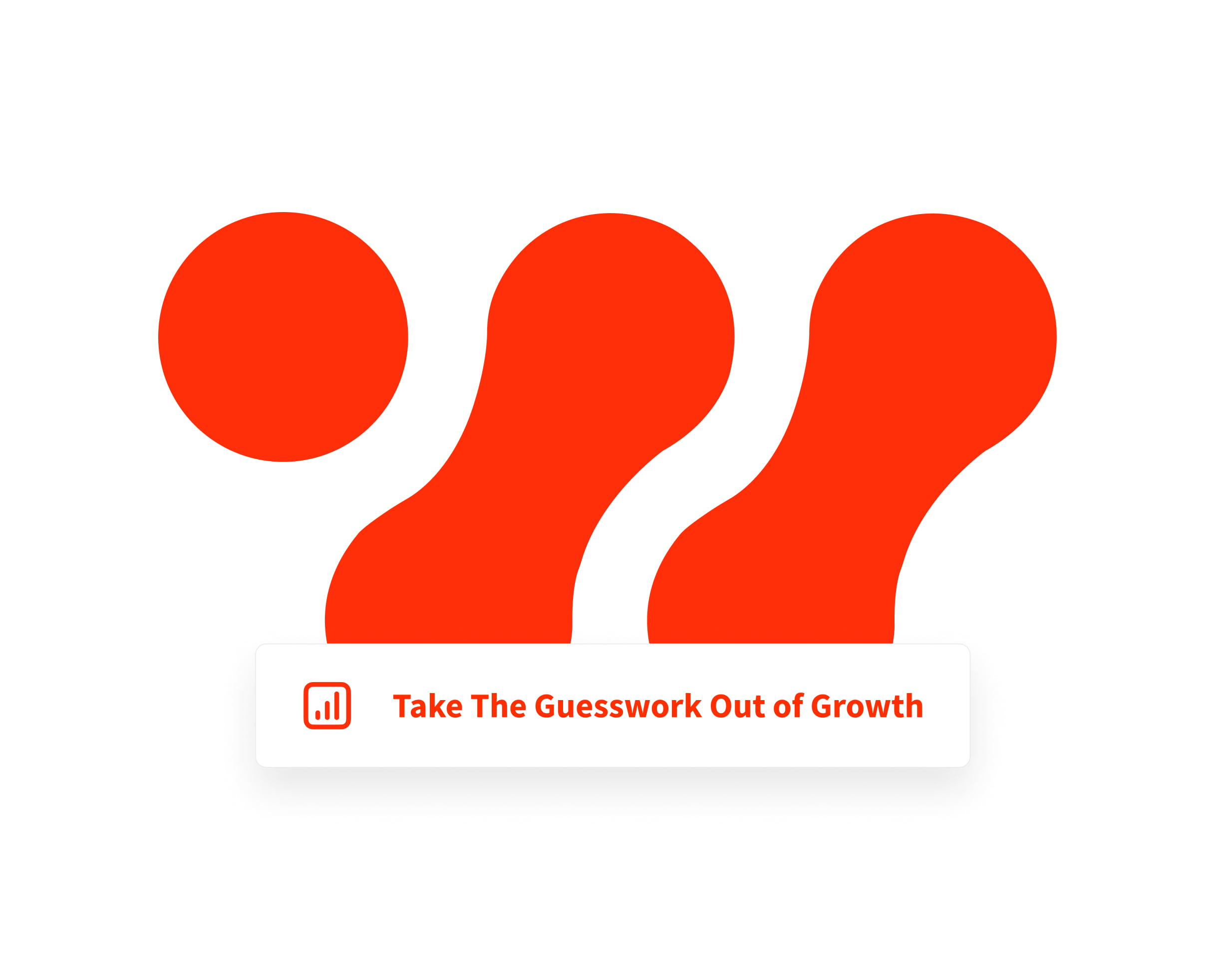 take the guesswork out of growth