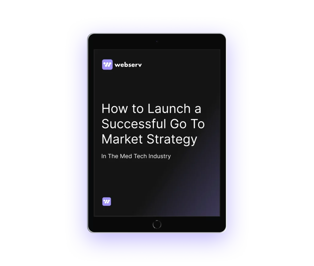 How to Launch a Successful Go To Market Strategy in The Med Tech Industry eBook