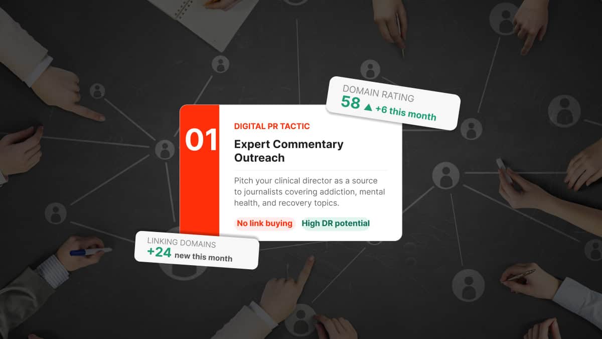 7 Digital PR Tactics That Build Authority for Rehab Centers Without Buying Links