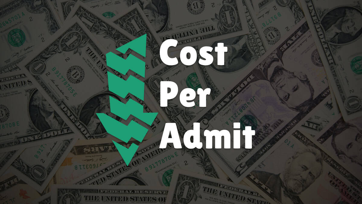 9 Ways to Lower Your Cost Per Admit Without Cutting Your Ad Budget