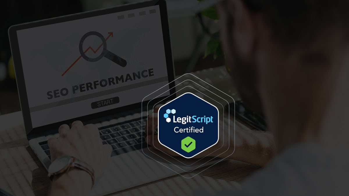 Does LegitScript Certification Affect Your Organic SEO Rankings